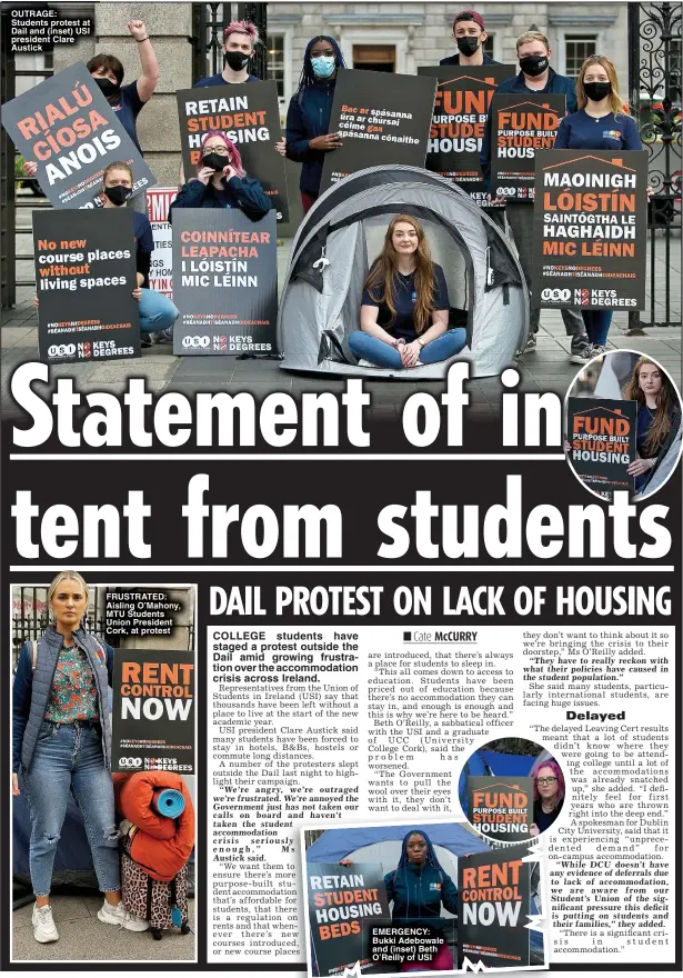  ?? ?? OUTRAGE: Students protest at Dail and (inset) USI president Clare Austick
FRUSTRATED: Aisling O’Mahony, MTU Students Union President Cork, at protest
EMERGENCY: Bukki Adebowale and (inset) Beth O’Reilly of USI