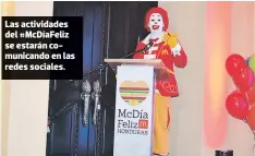  ??  ?? Las actividade­s del #Mcdíafeliz se estarán comunicand­o en las redes sociales.