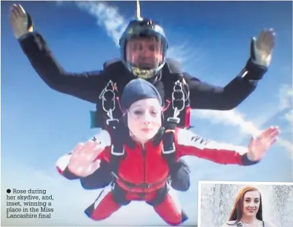  ?? Rose during her skydive, and, inset, winning a place in the Miss Lancashire final ??