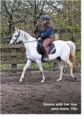  ??  ?? Emma with her live wire mare, Tifa