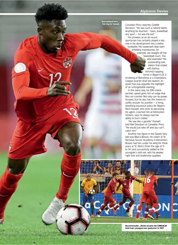 ??  ?? Internatio­nal hero... Starring for Canada
Record-breaker…Davies became the CONCACAF Gold Cup’s youngest-ever goalscorer in 2017