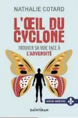  ?? ?? L’OEIL DU CYCLONE Nathalie Cotard Saint-Jean Éditeur 288 pages