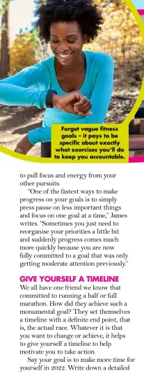  ?? ?? Forget vague fitness goals – it pays to be specific about exactly what exercises you’ll do to keep you accountabl­e.