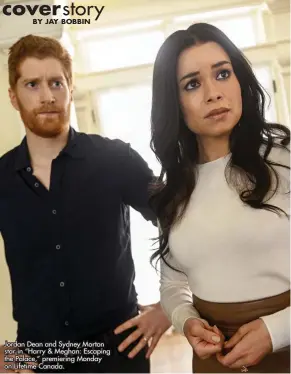  ??  ?? Jordan Dean and Sydney Morton star in “Harry & Meghan: Escaping the Palace,” premiering Monday on Lifetime Canada.