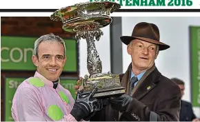  ?? SPORTSFILE ?? What a team: Walsh and Mullins lift the Champion Hurdle Trophy