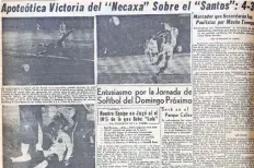  ??  ?? Plana de EL UNIVERSAL del 3 de febrero de 1961, donde se observan algunas estampas de aquel encuentro. En la parte inferior, el magnífico Pelé, lastimado.