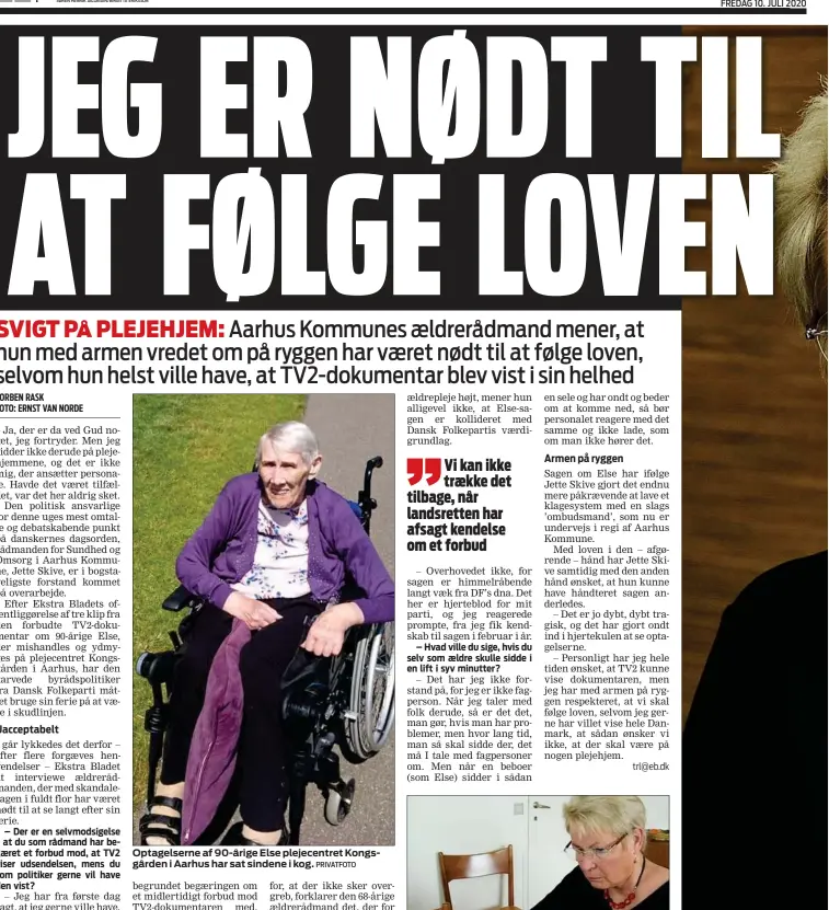  ??  ?? Optagelser­ne af 90- årige Else plejecentr­et Kongsgårde­n i Aarhus har sat sindene i kog.