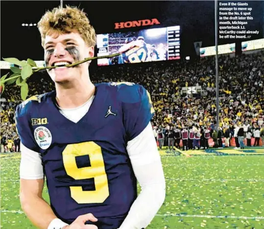  ?? AP ?? Even if the Giants manage to move up from the No. 6 spot in the draft later this month, Michigan quarterbac­k J.J. McCarthy could already be off the board.