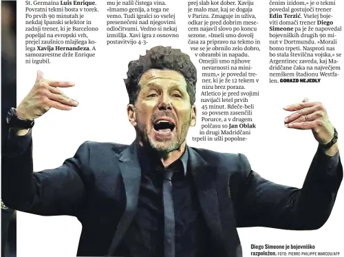  ?? FOTO: PIERRE-PHILIPPE MARCOU/AFP ?? Diego Simeone je bojevniško razpoložen.