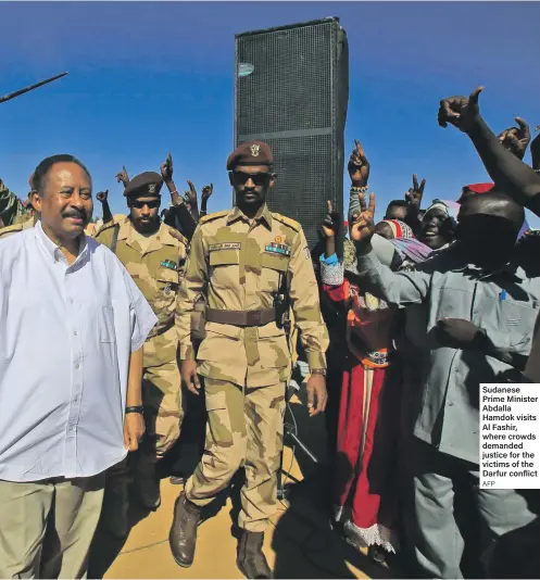  ?? AFP ?? Sudanese Prime Minister Abdalla Hamdok visits Al Fashir, where crowds demanded justice for the victims of the Darfur conflict