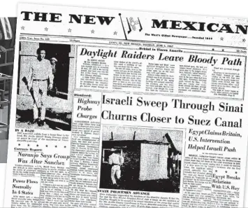  ??  ?? RIGHT: The front page of The New Mexican on the day after the courthouse raid led with a headline reading ‘Daylight Raiders Leave Bloody Path.’