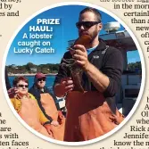  ??  ?? PRIZE HAUL: A lobster caught on Lucky Catch