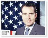  ??  ?? Richard Nixon