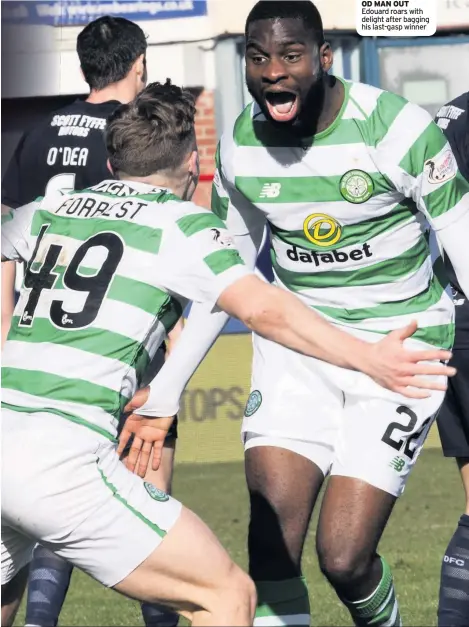  ??  ?? OD MAN OUT Edouard roars with delight after bagging his last-gasp winner