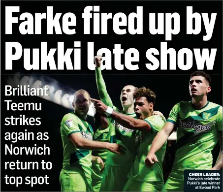  ??  ?? CHEER LEADER: Norwich celebrate Pukki’s late winner at Ewood Park