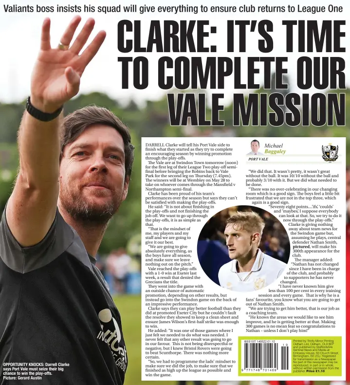  ?? ?? OPPORTUNIT­Y KNOCKS: Darrell Clarke says Port Vale must seize their big chance to win the play-offs. Picture: Gerard Austin