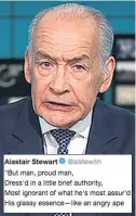  ??  ?? TWEET Alastair Stewart responds