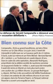  ?? Provence) ?? La défense de Gérald Campanella a dénoncé une « accusation défaillant­e ».