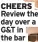  ?? ?? CHEERS Review the day over a G&T in the bar