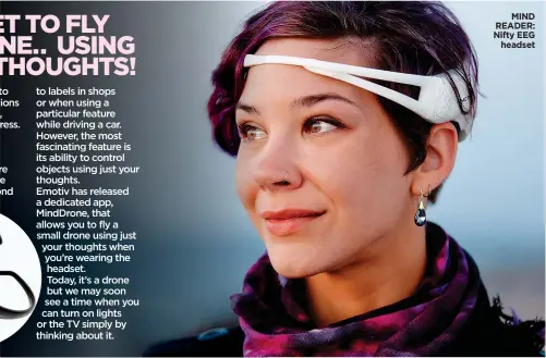  ??  ?? MIND READER: Nifty EEG headset