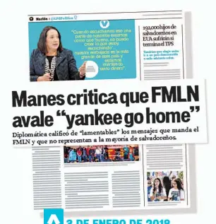  ??  ?? 3 DE ENERO DE 2018 REACCIÓN DE LA EMBAJADORA LA EMBAJADORA JEAN MANES DIJO QUE ES DIFÍCIL DE CREER Y LAMENTABLE QUE EL PARTIDO OFICIAL Y SUS ALLEGADOS UTILIZAN FRASES COMO “YANKEES, GO HOME”.