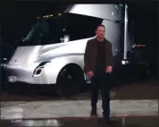  ?? TESLA ?? Tesla debuted its electric semi in 2017, but has only produced a limited number of the trucks.