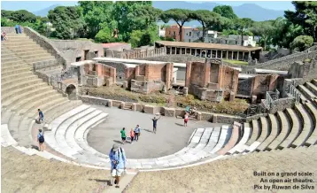  ??  ?? Built on a grand scale: An open air theatre. Pix by Ruwan de Silva