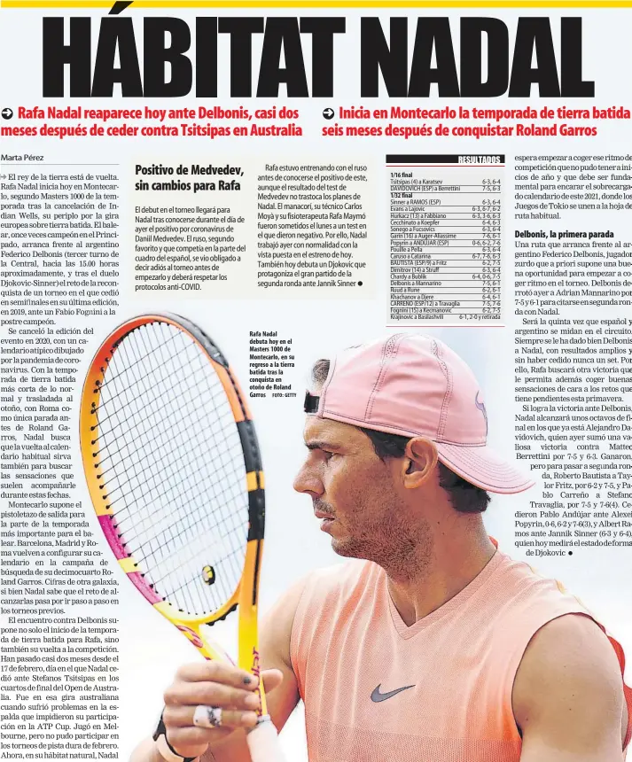  ?? TO: GETTY ?? Rafa Nadal debuta hoy en el Masters 1000 de Montecarlo, en u regreso a la tierra batida tras la conquista en otoño de Roland
arr