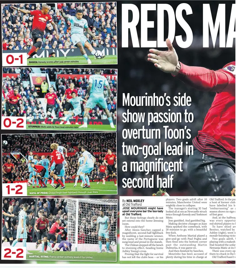 ??  ?? SHOCK: Kenedy scores after just seven minutes STUNNER: Muto adds to Toon lead minutes later MATA OF PRIDE: United begin their fightback through Juan Mata MARTIAL SCORE: France striker Anthony levels it for United
