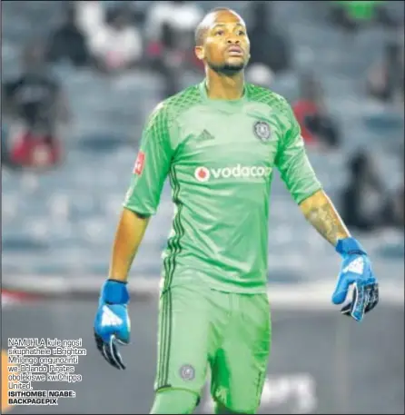  ?? ISITHOMBE NGABE: BACKPAGEPI­X ?? NAMUHLA kule ngosi sikuphathe­le ubrighton Mhlongo ongunozint­i we-orlando Pirates obolekiswe kwichippa United.