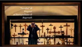  ??  ?? “Parsifal” di Wagner al Festspielh­aus di Bayreuth