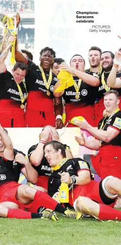  ?? PICTURES: Getty Images ?? Champions: Saracens celebrate