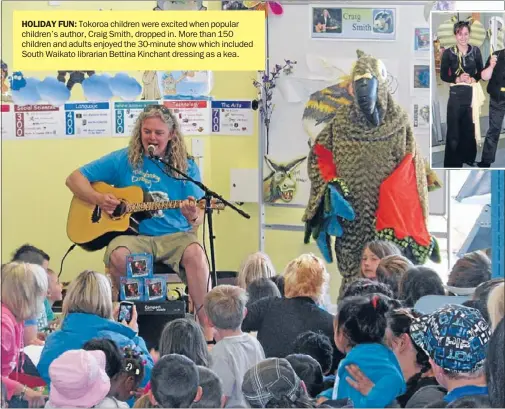  ??  ?? HOLIDAY FUN: Tokoroa children were excited when popular children’s author, Craig Smith, dropped in. More than 150 children and adults enjoyed the 30-minute show which included South Waikato librarian Bettina Kinchant dressing as a kea.