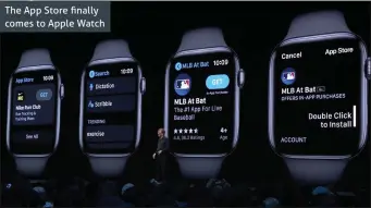  ??  ?? The App Store finally comes to Apple Watch