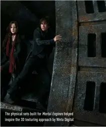  ??  ?? the physical sets built for Mortal Engines helped inspire the 3d texturing approach by Weta digital
