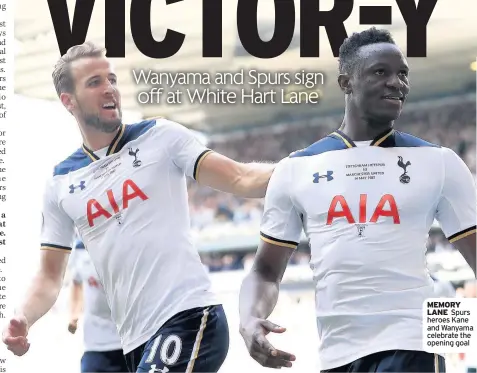  ??  ?? MEMORY LANE Spurs heroes Kane and Wanyama celebrate the opening goal