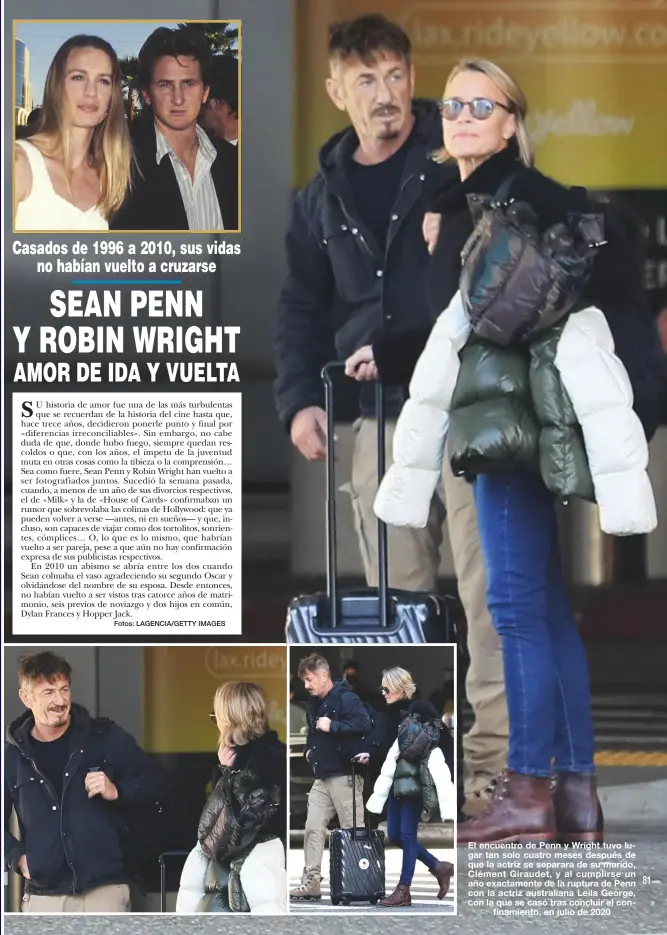  ?? ?? El encuentro de Penn y Wright tuvo lugar tan solo cuatro meses después de que la actriz se separara de su marido, Clément Giraudet, y al cumplirse un año exactament­e de la ruptura de Penn con la actriz australian­a Leila George, con la que se casó tras concluir el confinamie­nto, en julio de 2020