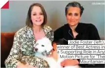  ??  ?? Jodie Foster (left), winner of Best Actress in a Supporting Role in Any Motion Picture for ‘The Mauritania­n’.