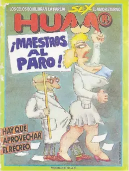  ??  ?? Una de las publicacio­nes emblemátic­as de La Urraca fue Sexhumor, nacida a mediados de la década de 1980.