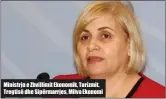  ??  ?? Ministrja e Zhvillimit Ekonomik, Turizmit, Tregtisë dhe Sipërmarrj­es, Milva Ekonomi