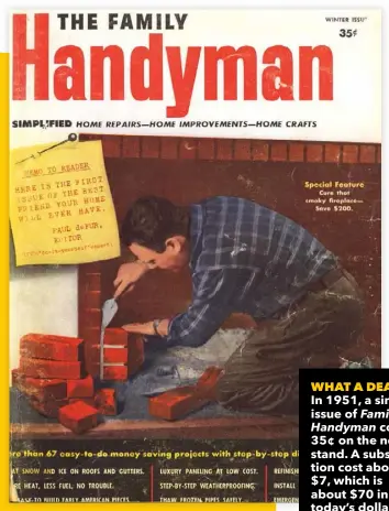  ??  ?? WHAT A DEAL!
In 1951, a single issue of Family
Handyman cost 35¢ on the newsstand. A subscripti­on cost about $7, which is about $70 in today’s dollars.