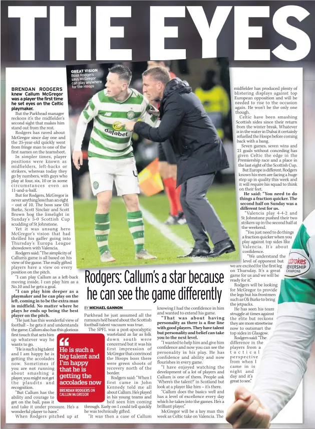  ??  ?? GREAT VISION Boss Rodgers says McGregor can play anywhere for the Hoops