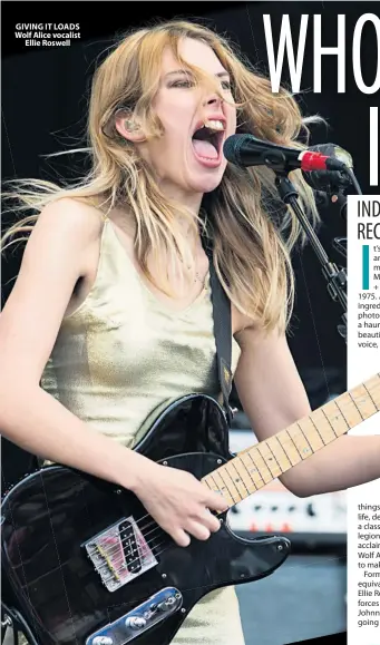  ??  ?? GIVING IT LOADS Wolf Alice vocalist Ellie Roswell