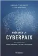  ?? ?? PRÉPARER LA CYBERPAIX Sous la direction de Karine Pontbriand et Claude-Yves Charron Éditions MultiMonde­s