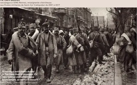  ??  ?? Prisonnier­s autrichien­s durant la Première Guerre mondiale. En regardant un évènement aussi bouleversa­nt, qu’en est-il ressorti ? (© Everett Historical/shuttersto­ck)