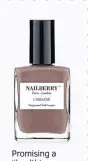  ?? ?? Promising a “healthier manicure without compromisi­ng on colour”, choose Nailberry polish, in shade Mystere. £15, John Lewis