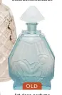  ??  ?? OLD Art deco perfume bottle, French c1930, £175, The Old Cinema. 020 8995 4166; theoldcine­ma.co.uk