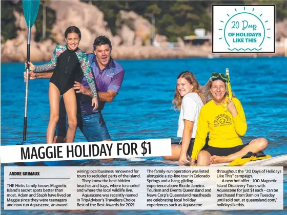  ??  ?? Adam and Stephanie Hinks, pictured with daughters Melia, 17, and Abbie, 9, own Aqauscene Charters on Magnetic Island. Photo: Cameron Laird