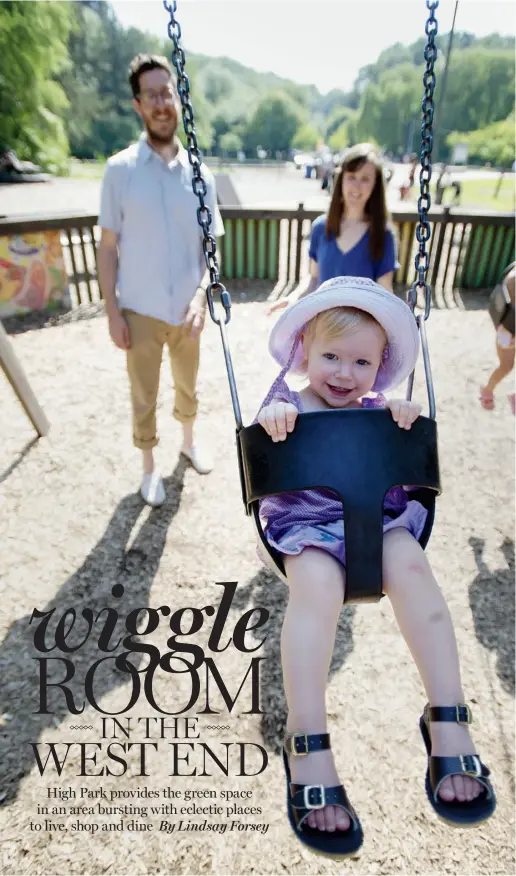  ?? Peter J. THOMPSON / NATIONAL POST ?? Sweet pea at play: Lee Sheppard and Jenny Gilbert push their daughter, Veronica, on a swing at High Park.