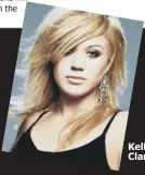  ??  ?? Kelly Clarkson